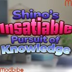 Shino’s Insatiable Pursuit of Knowledge